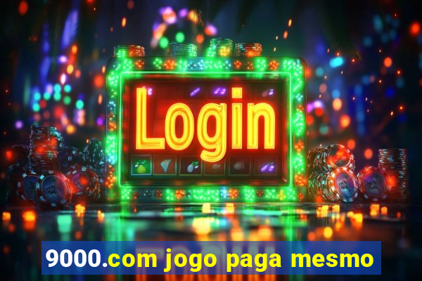 9000.com jogo paga mesmo